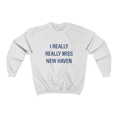 I Really Really Miss New Haven Unisex Heavy Blend™ Crewneck Sweatshirt