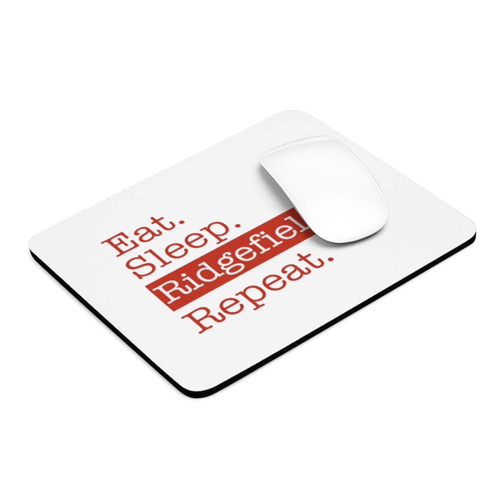 Eat. Sleep. Ridgefield. Repeat. Mousepad