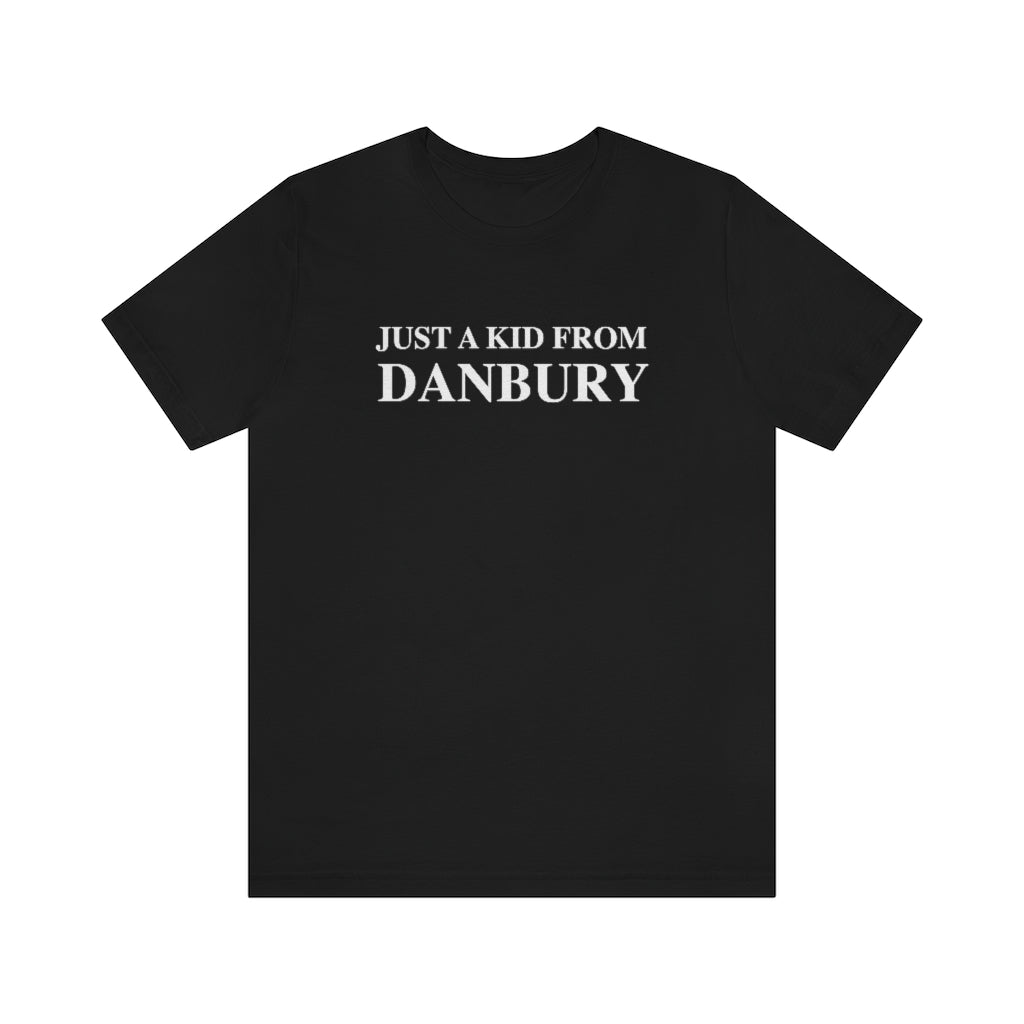 just a kid from danbury ct unisex tee shirt 