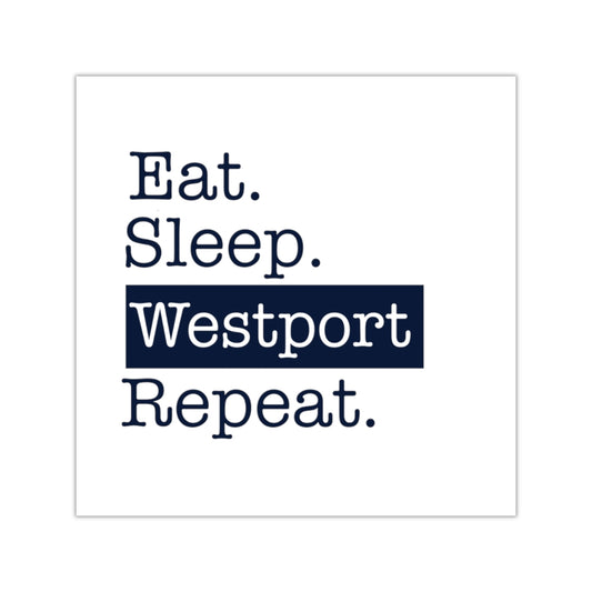 Eat Sleep Westport Repeat Square Vinyl Stickers