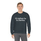 I'd rather be in Darien. Unisex Heavy Blend™ Crewneck Sweatshirt