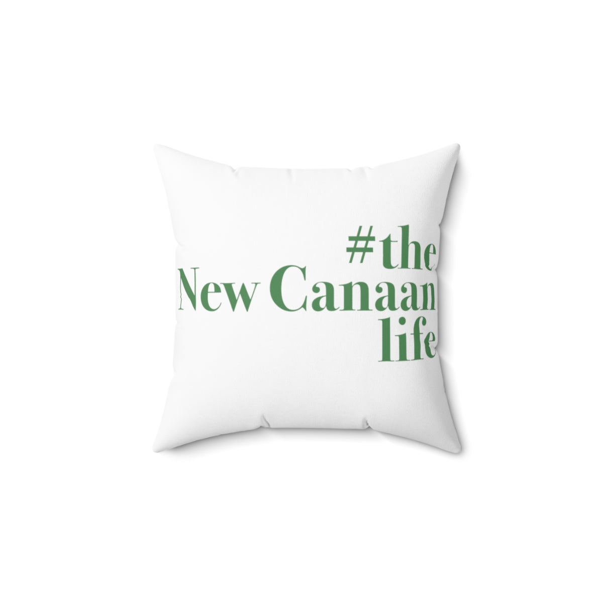 #thenewcanaanlife Spun Polyester Square Pillow