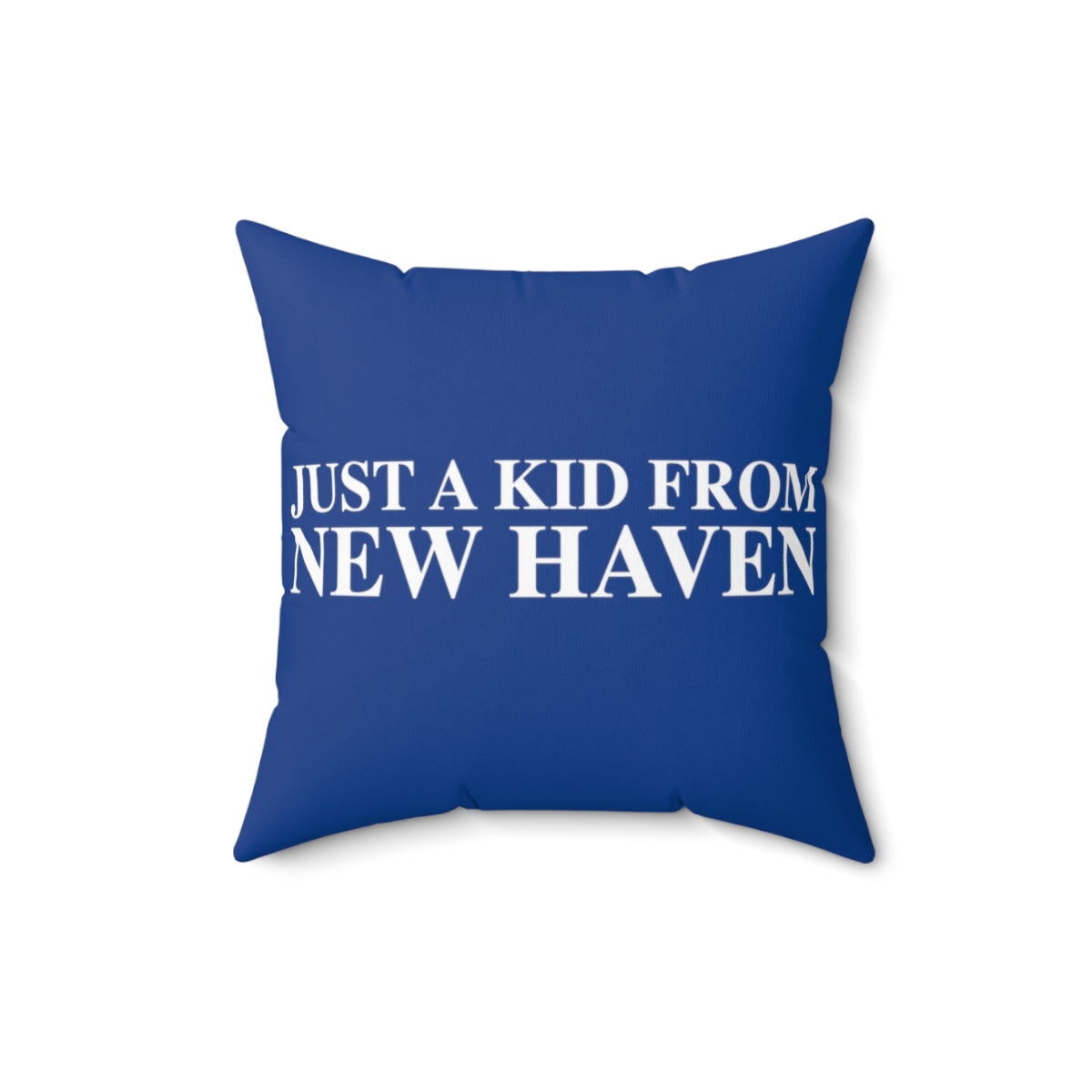 Just a kid from New Haven Spun Polyester Square Pillow