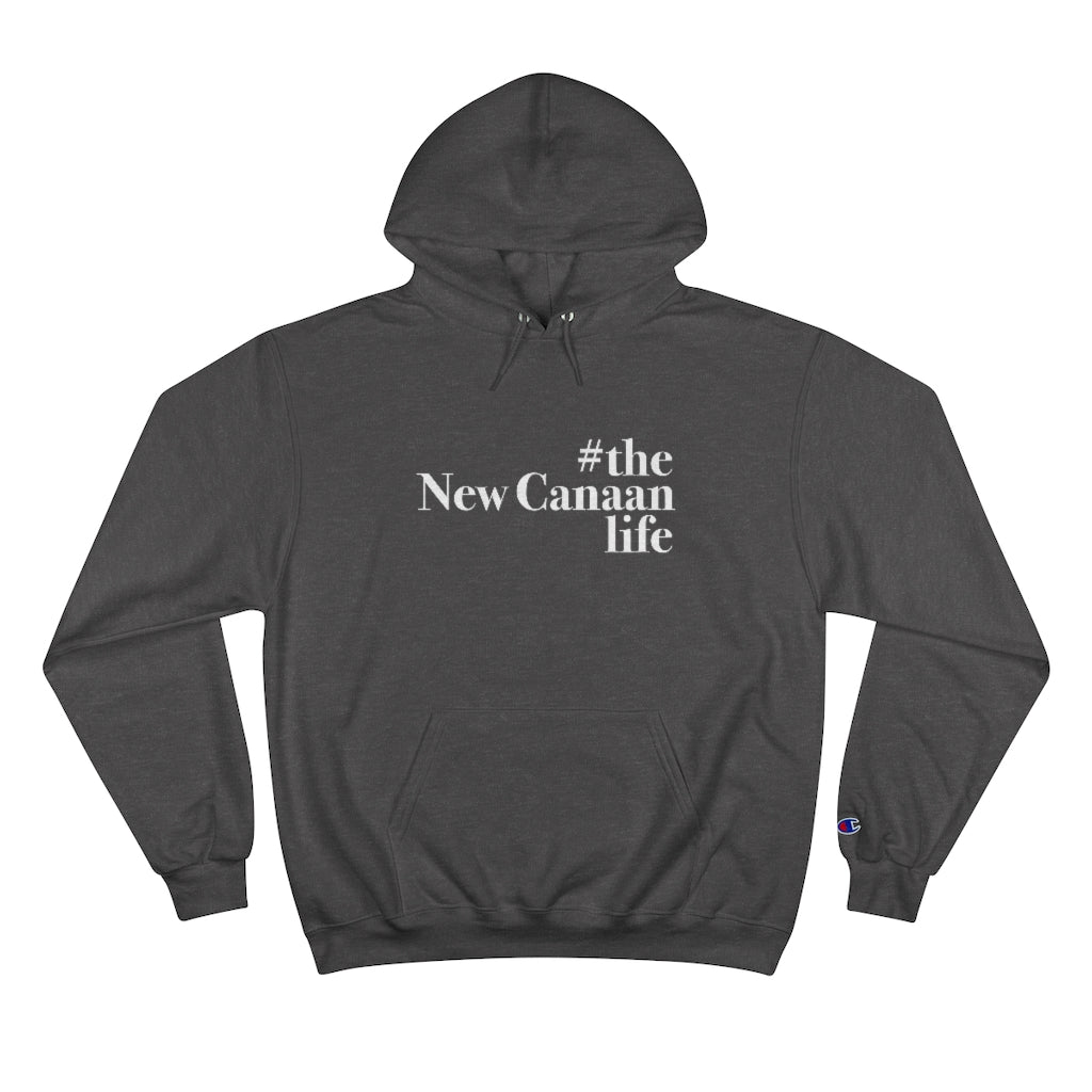 #thenewcanaanlife Champion Hoodie