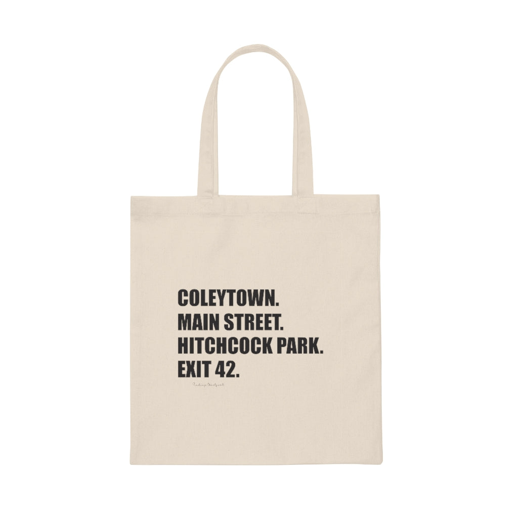 Coleytown. Main Street. Hitchcock Park. Exit 42. Canvas Tote Bag  How do you say Westport without saying Westport? Westport, Connecticut is filled with unique aspects. Each providing different elements that make up the town from historic to modern traditions.   Proceeds of this collection goes to help build Finding Westport and Finding Connecticut's  brands. 