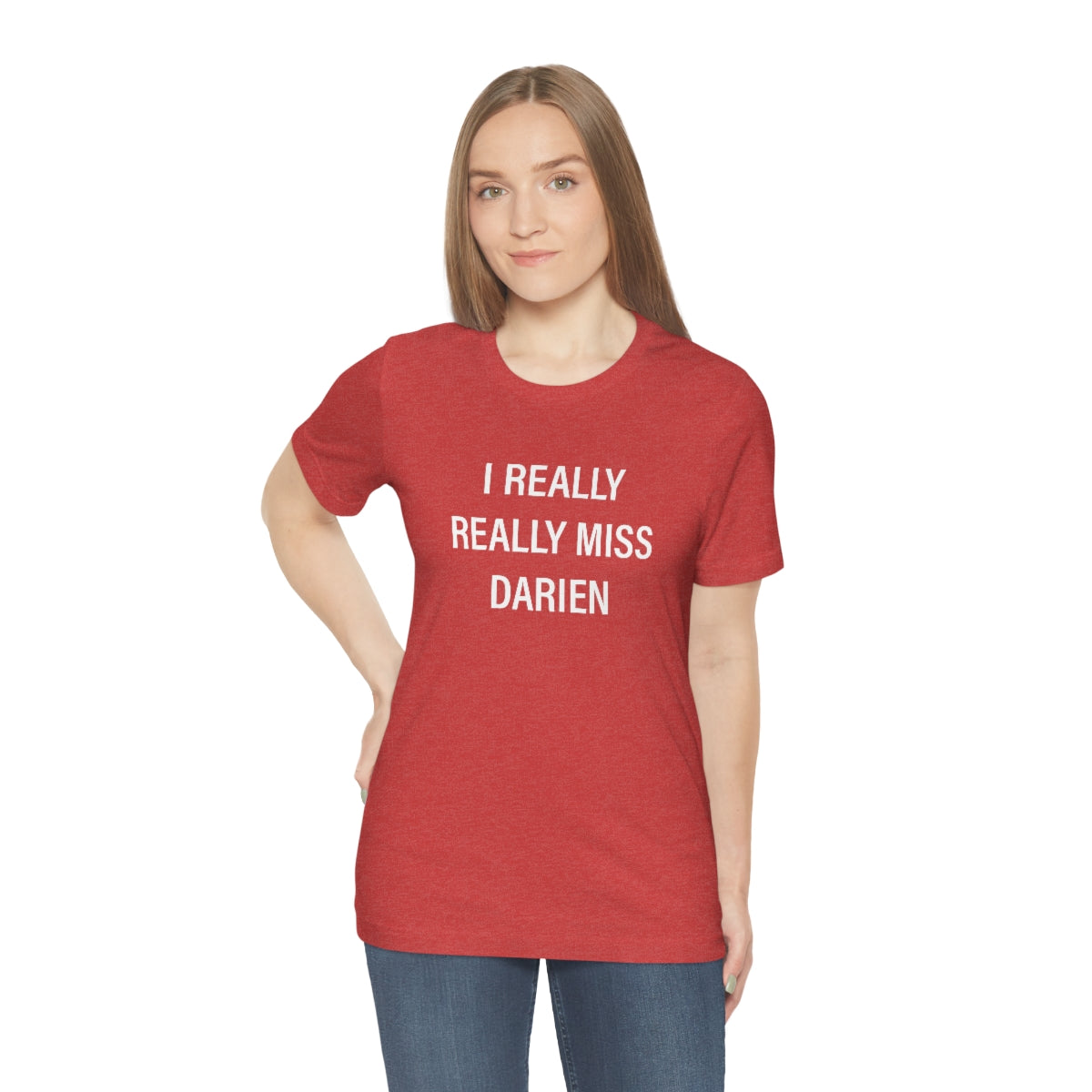 I Really Really Miss Darien Unisex Jersey Short Sleeve Tee