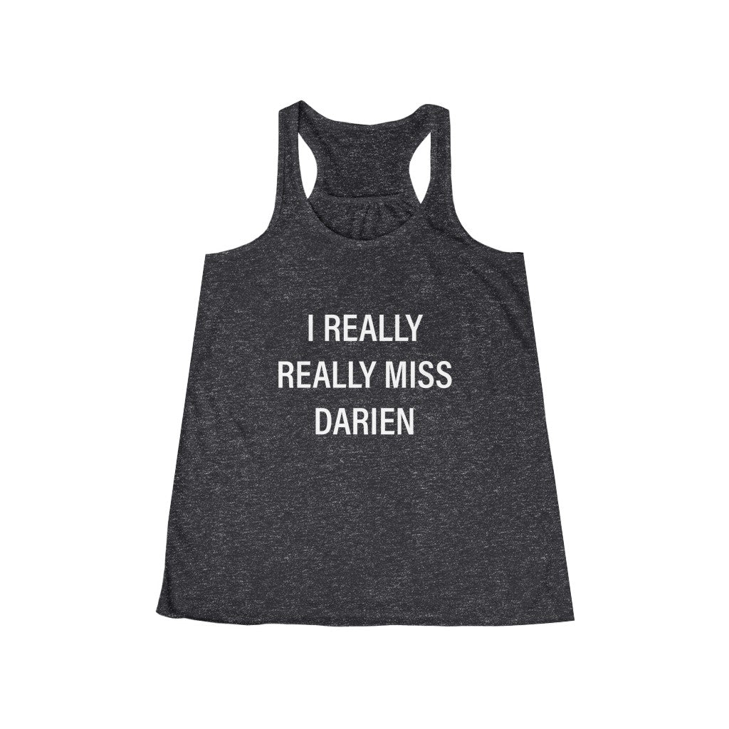 I really really miss darien womens tank top shirt