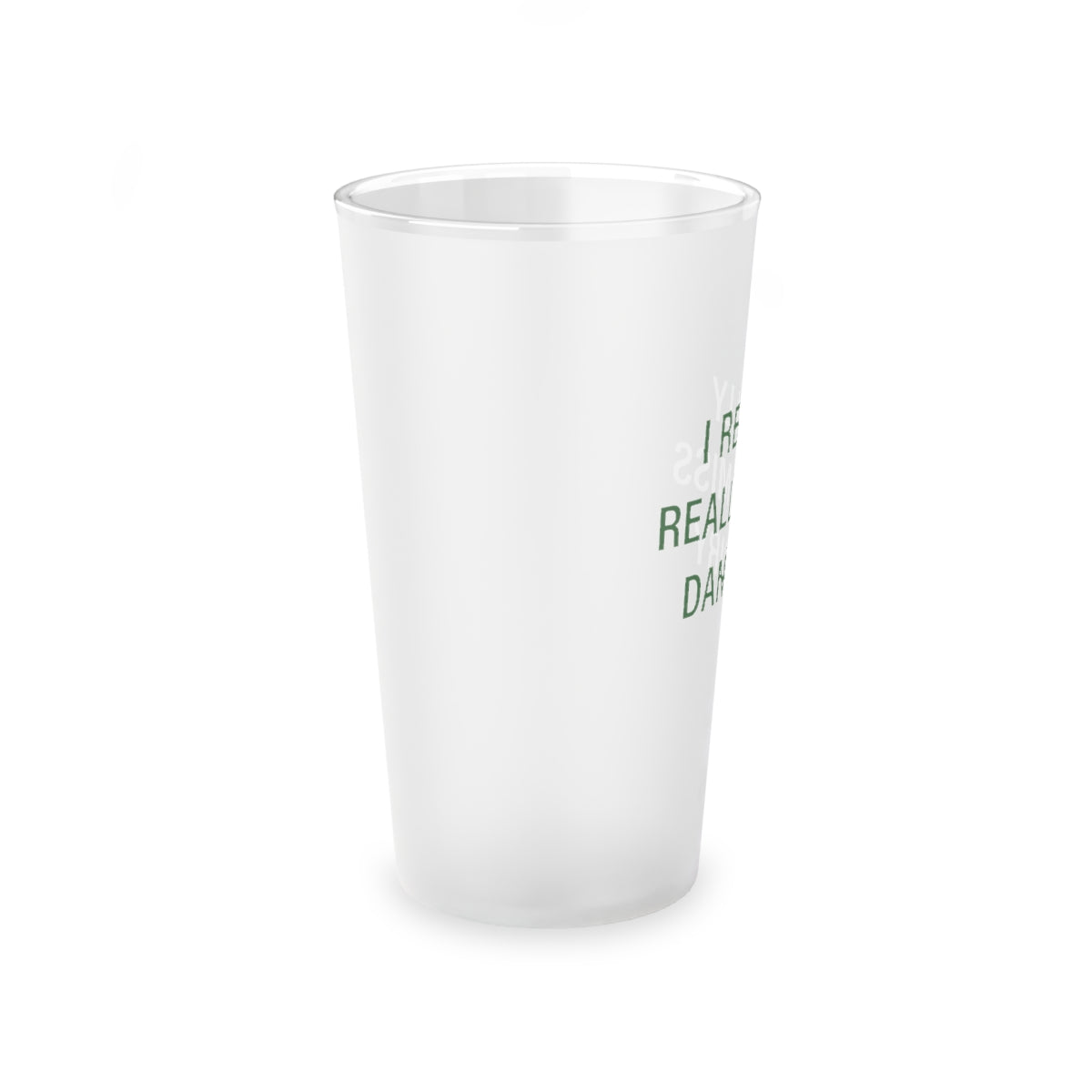 I Really Really Miss Danbury Frosted Pint Glass, 16oz