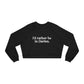 I'd rather be in darien ct womens cropped sweatshirt