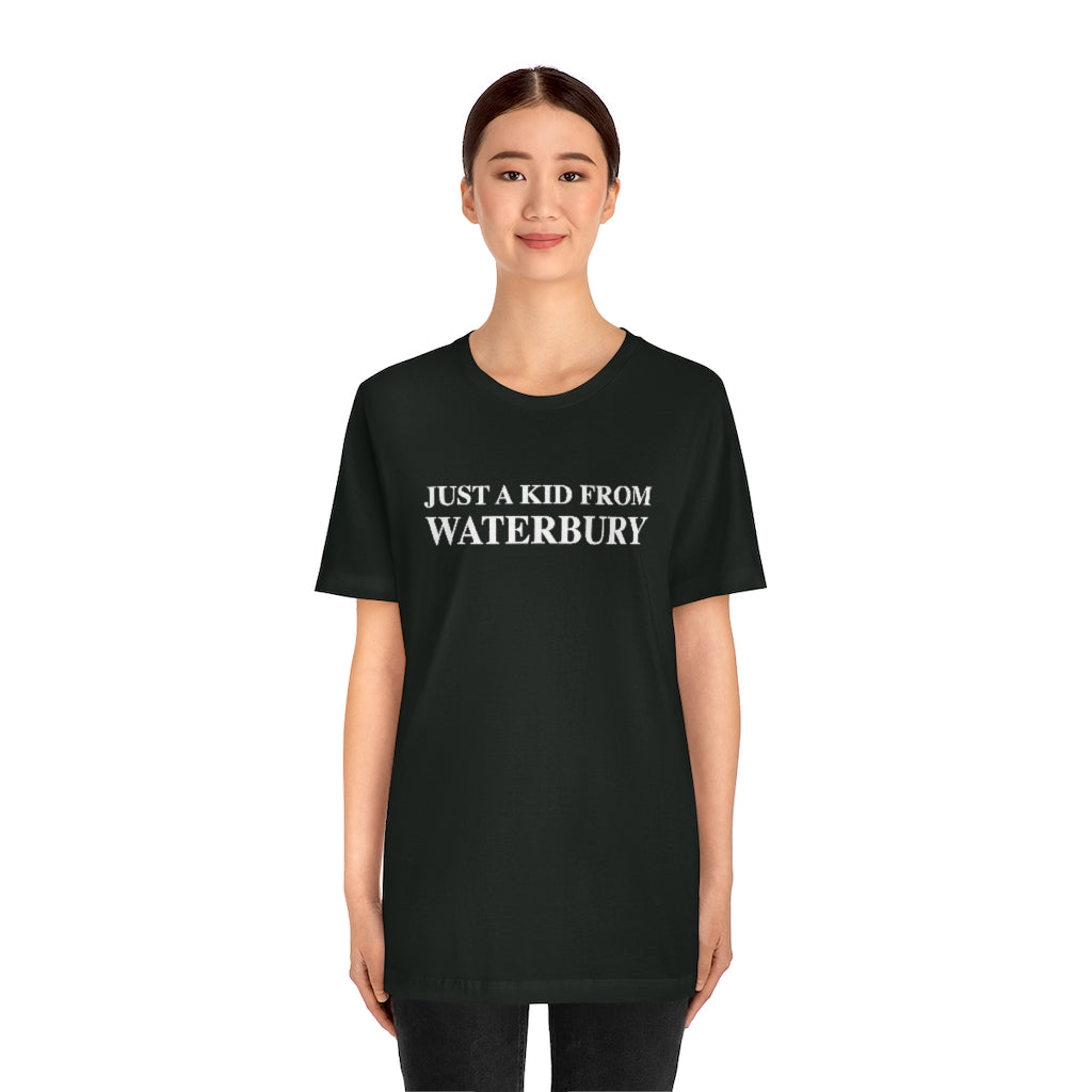 Just a kid from Waterbury Unisex Jersey Short Sleeve Tee