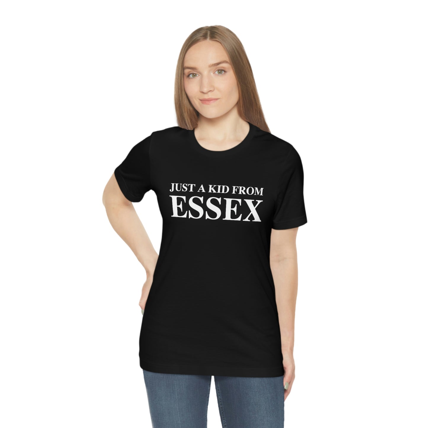 Just a kid from Essex Unisex Jersey Short Sleeve Tee