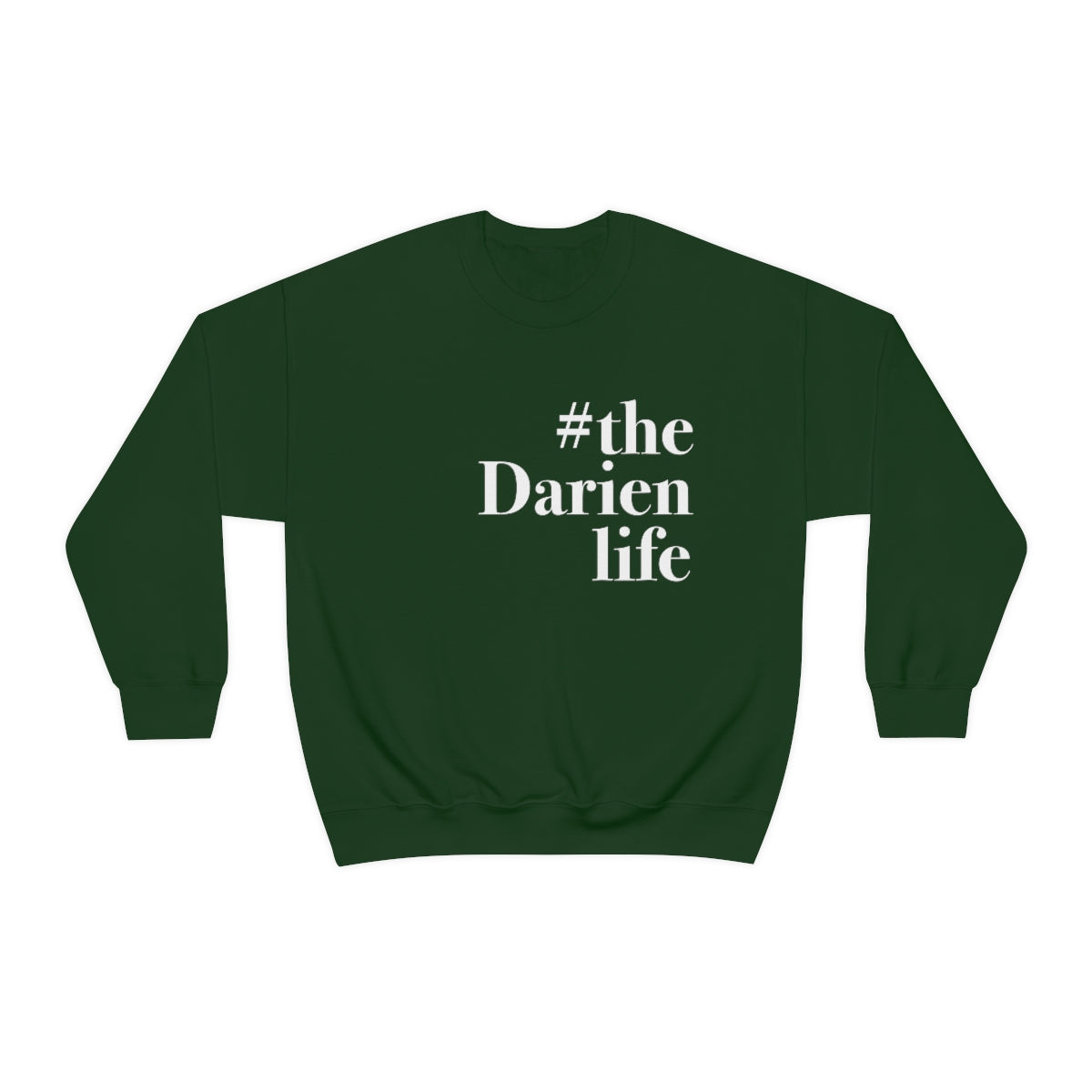 #thedarienlife darien connecticut unisex sweatshirt