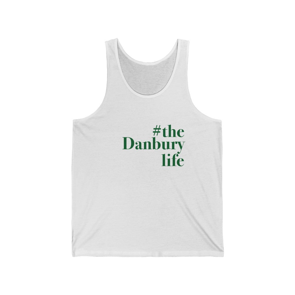 #thedanburylife danbury connecticut unisex tank top shirt