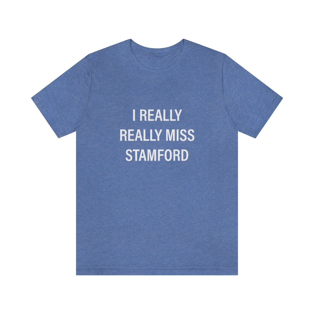 I really really miss stamford tee shirt