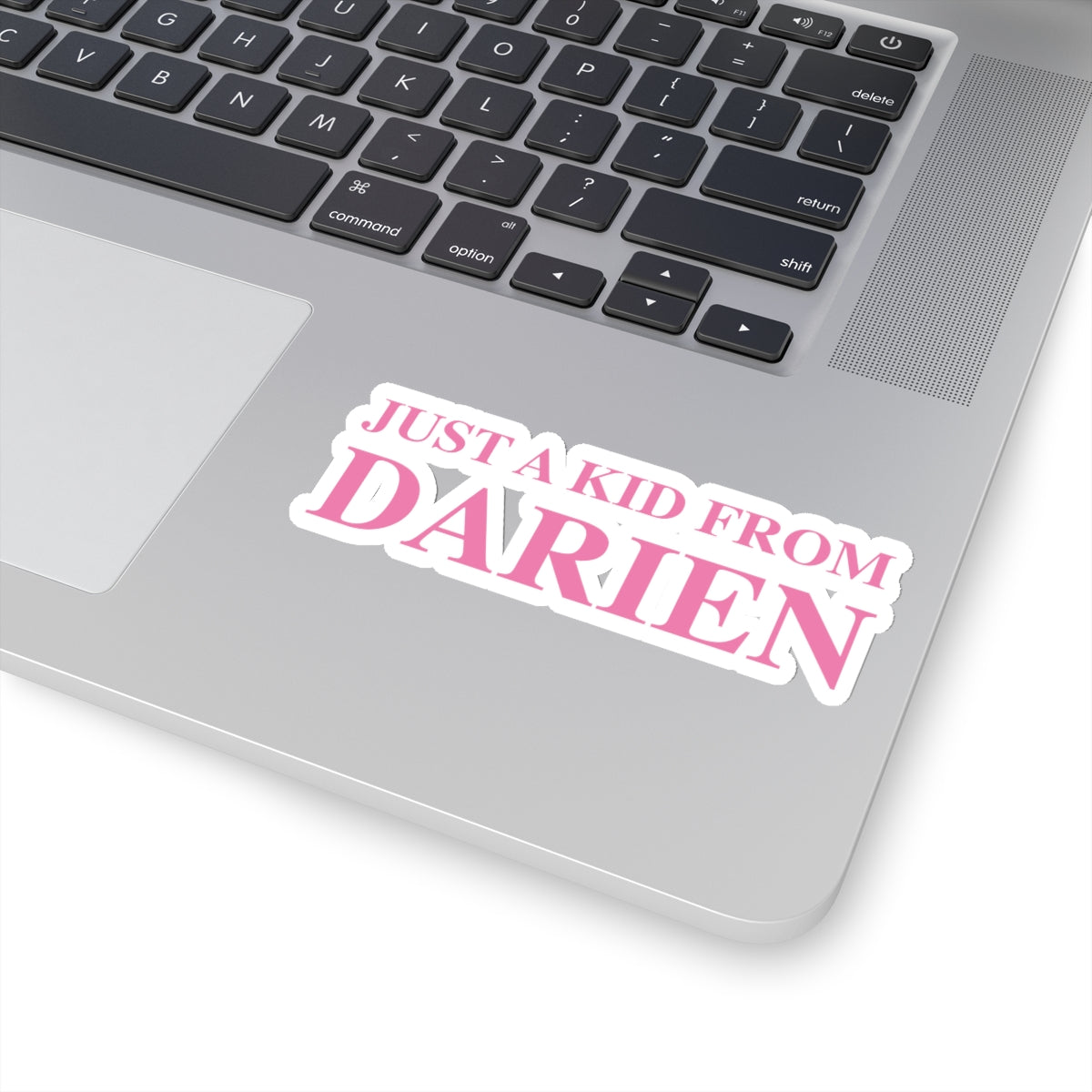 just a kid from darien ct sticker