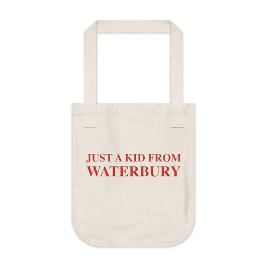 Just a kid from Waterbury Organic Canvas Tote Bag