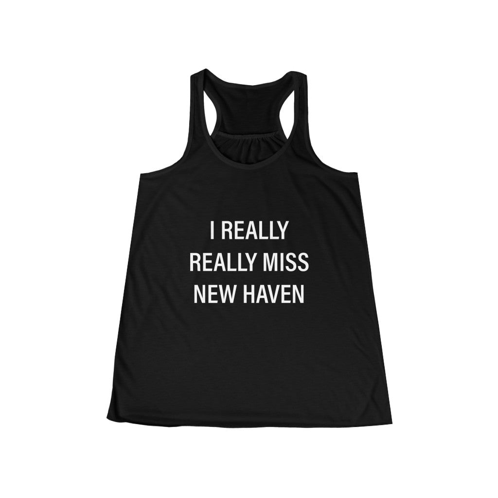 I Really Really Miss New Haven Women's Flowy Racerback Tank