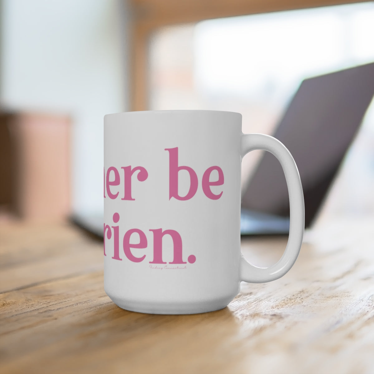 I'd rather be in Darien. Mug 15oz