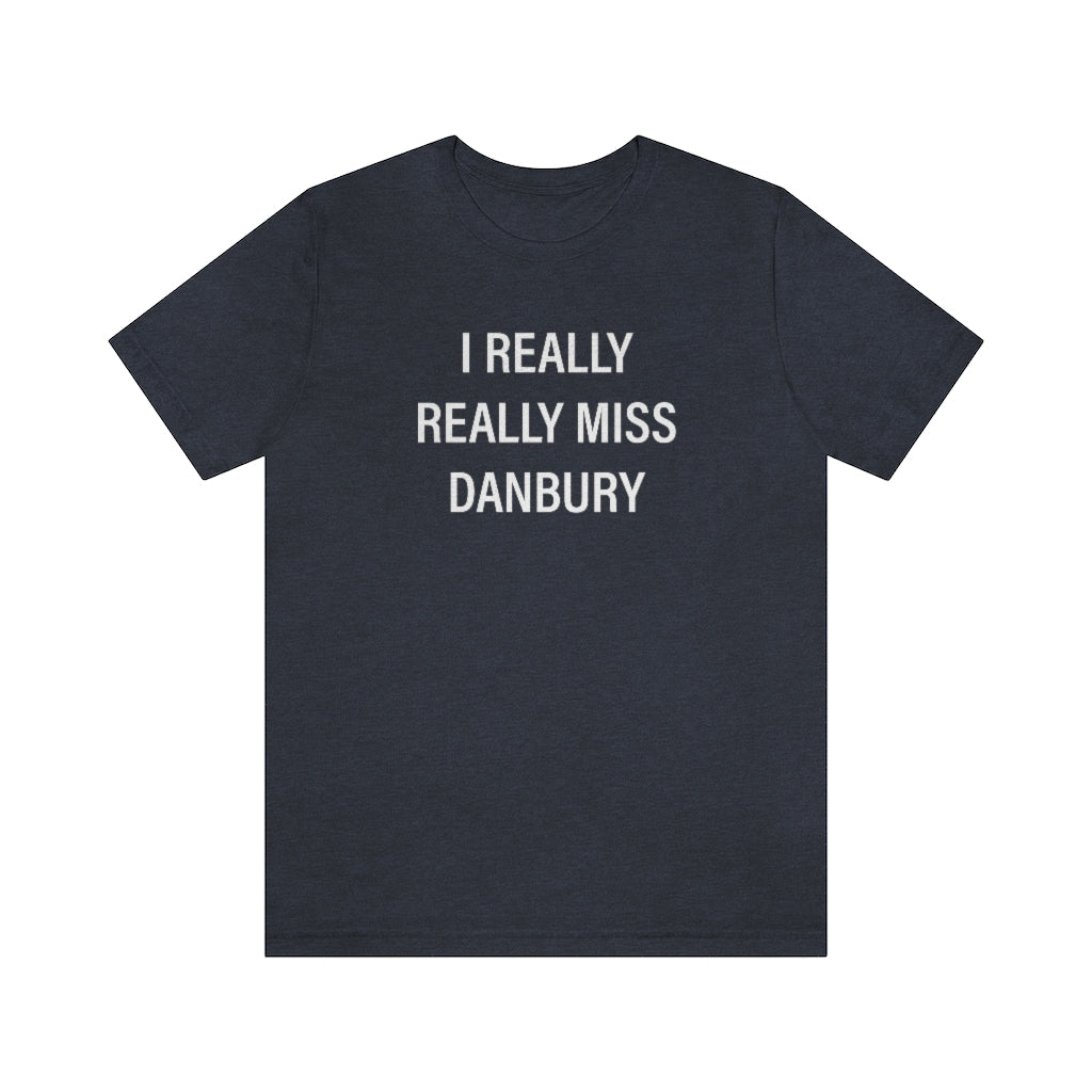 Danbury Connecticut shirt. I really really miss danbury connecticut unisex tee shirt 