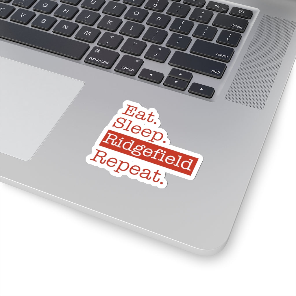 Eat. Sleep. Ridgefield. Repeat. Kiss-Cut Stickers