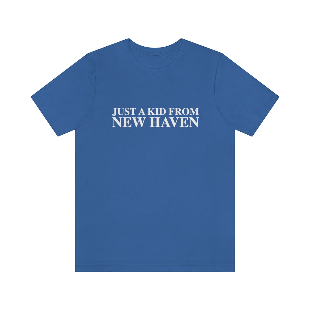 Just a kid from New Haven Unisex Jersey Short Sleeve Tee