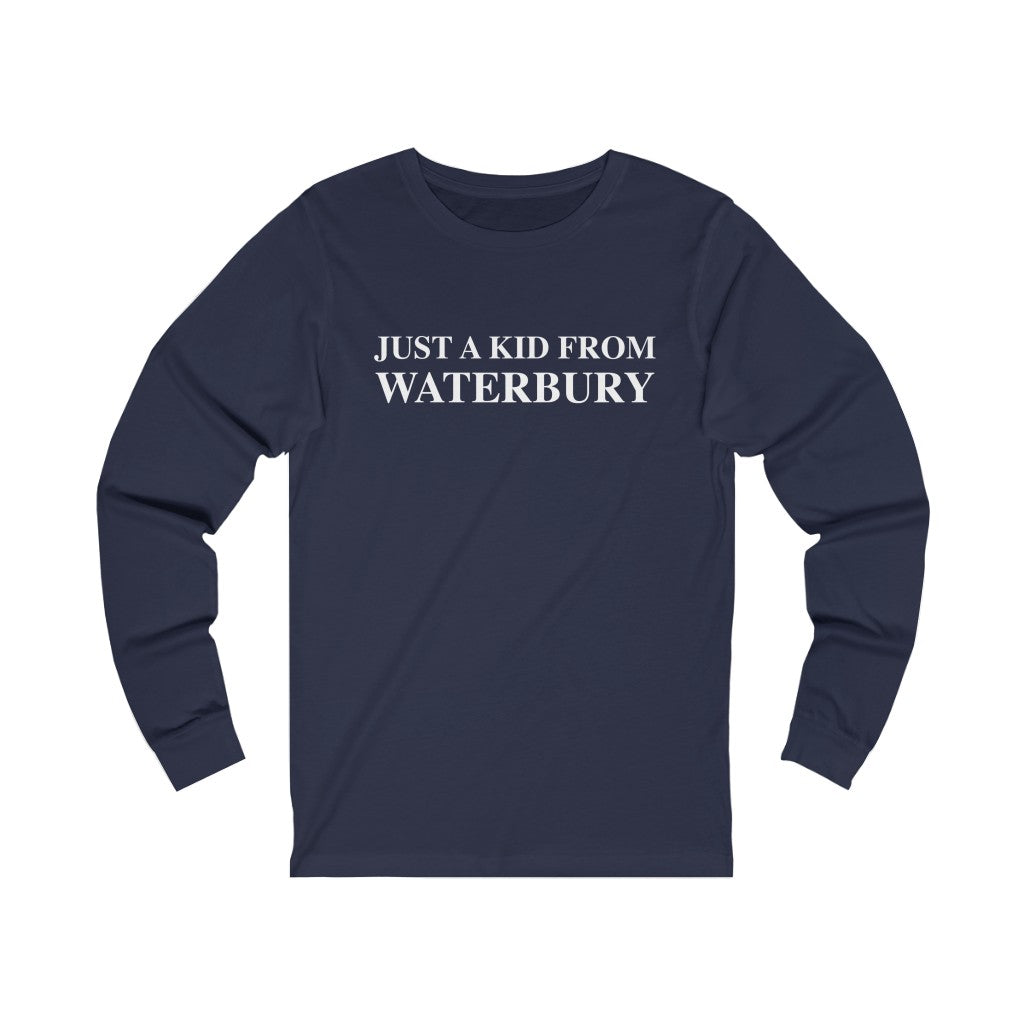 Just a kid from Waterbury Unisex Jersey Long Sleeve Tee