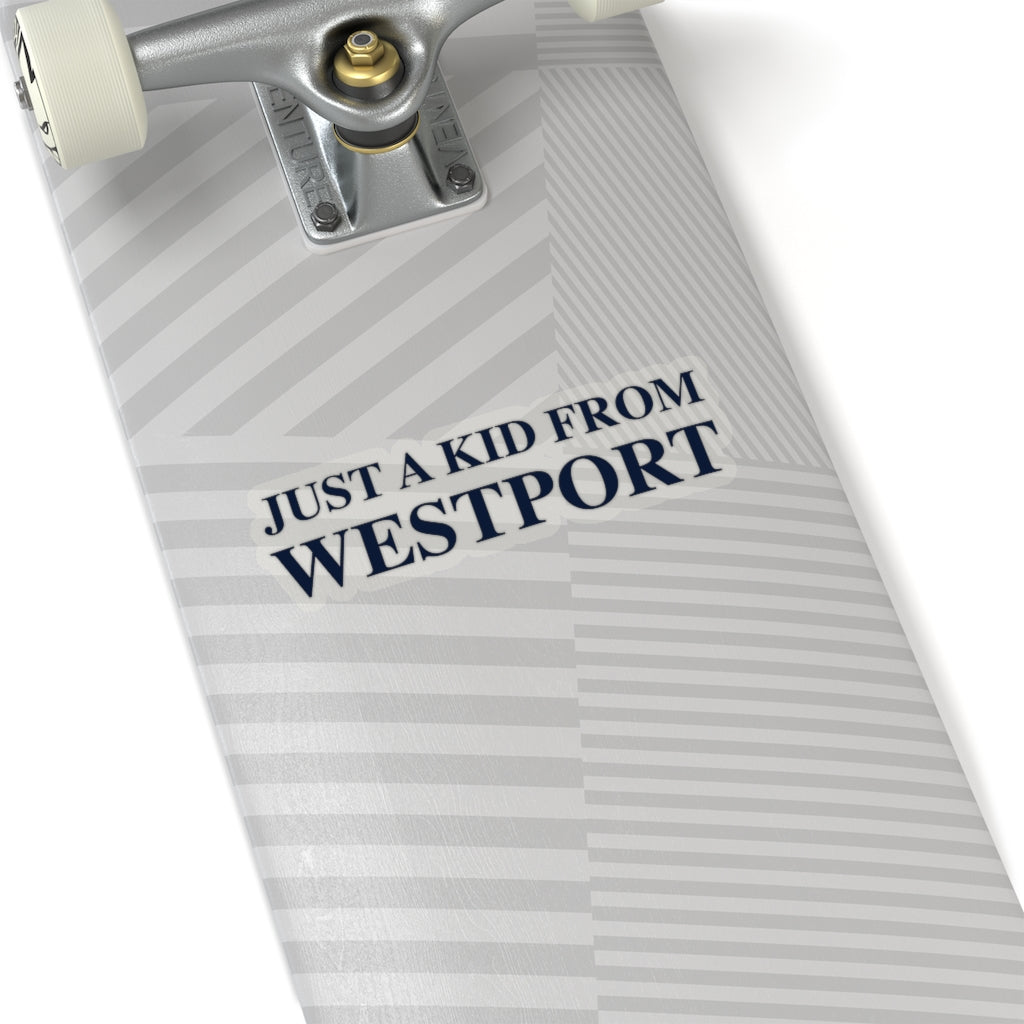 Just a kid from Westport Kiss-Cut Stickers