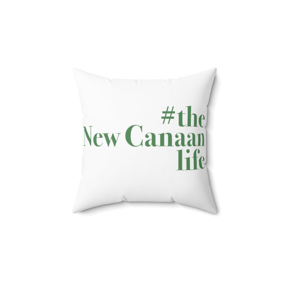 #thenewcanaanlife Spun Polyester Square Pillow