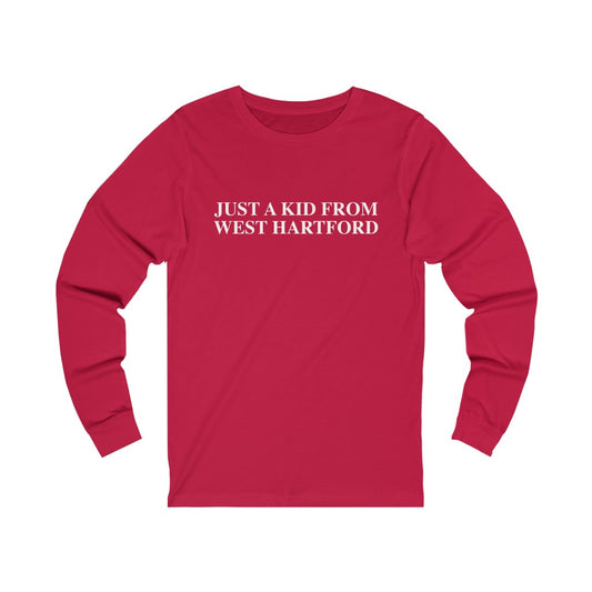 West Hartford shirt. Just a kid from West Hartford long sleeve tees.  West Hartford Connecticut tee shirts, hoodies sweatshirts, mugs, other apparel, home gifts, and souvenirs. Proceeds of this collection go to help Finding Connecticut’s brand. Free USA shipping. 