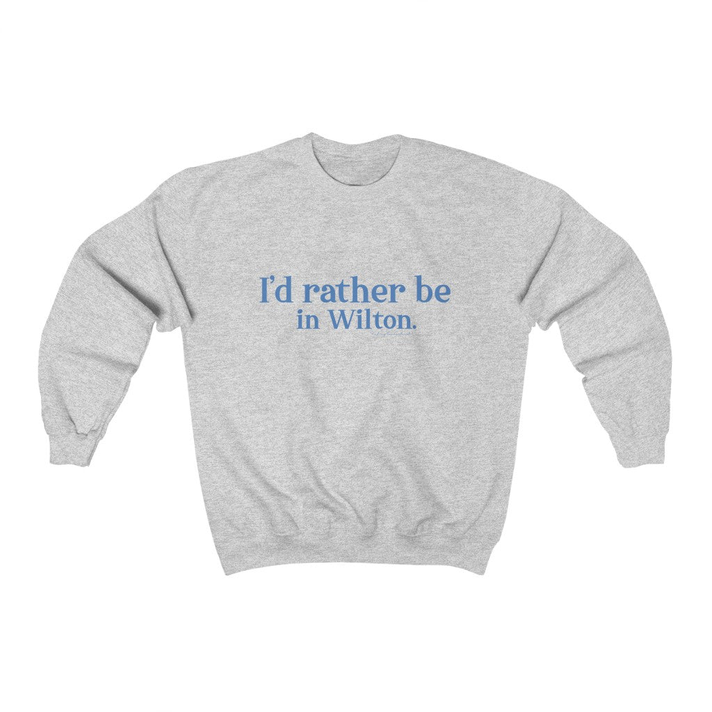 id rather be in witlon ct sweatshirt