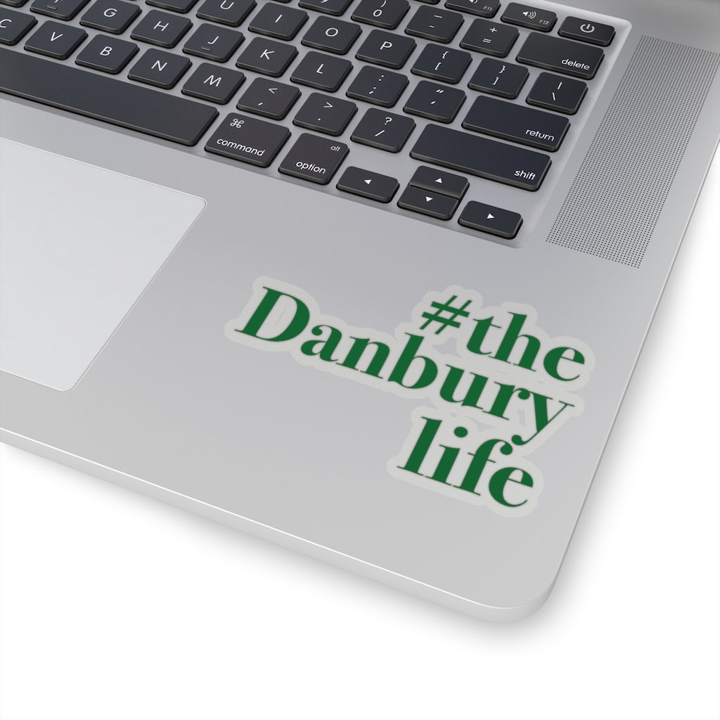 #thedanburylife Kiss-Cut Stickers