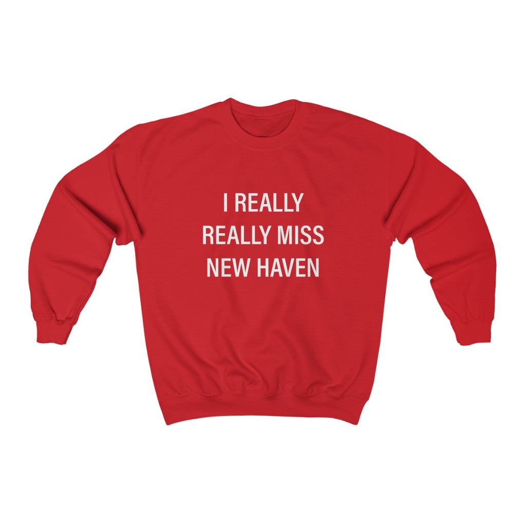 I Really Really Miss New Haven Unisex Heavy Blend Crewneck Sweatshirt