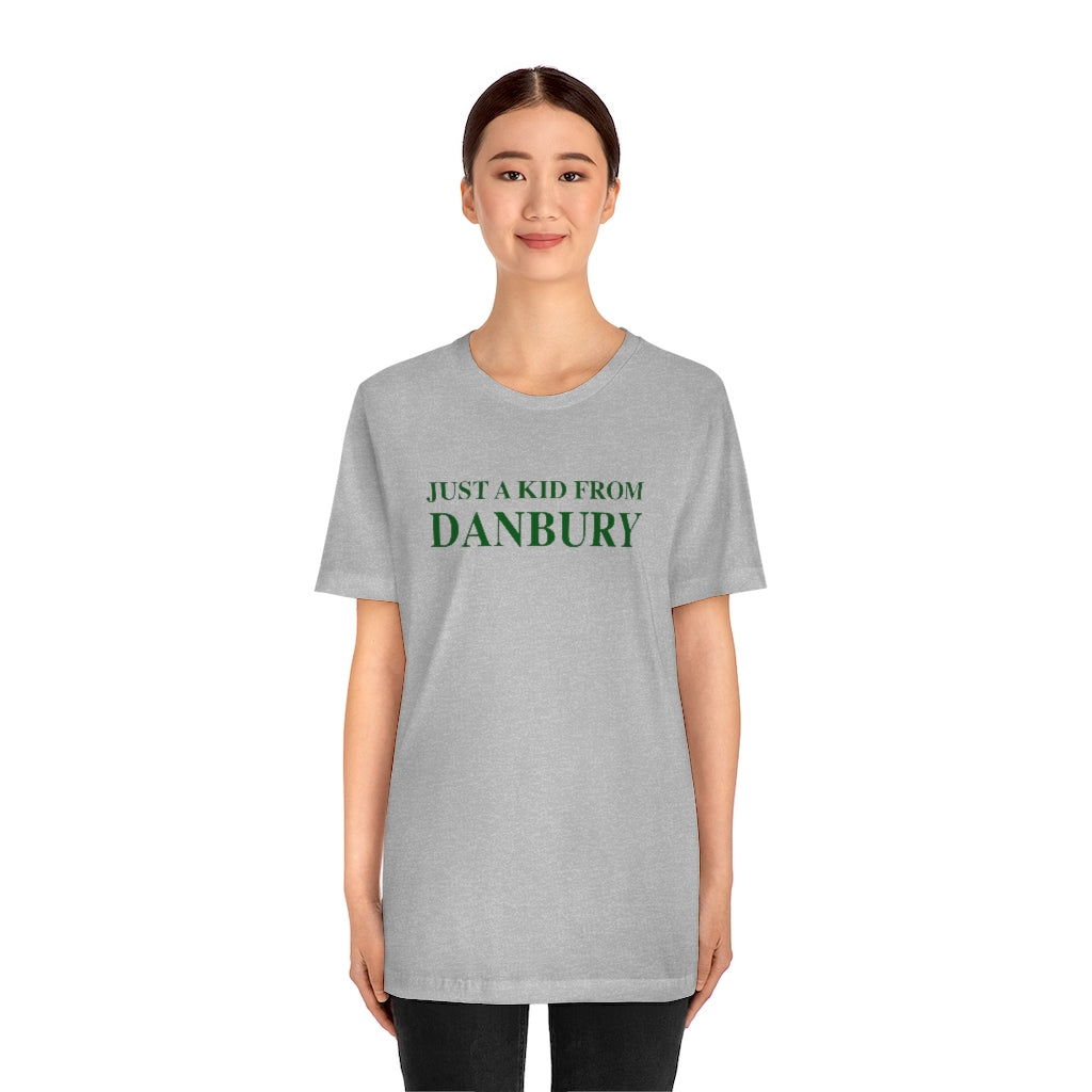 Just a kid from Danbury Unisex Jersey Short Sleeve Tee