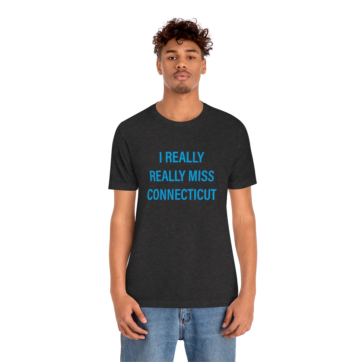 I Really Really Miss Connecticut Unisex Jersey Short Sleeve Tee