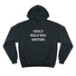 I Really Really Miss Hartford Champion Hoodie   Proceeds of this collection go to help Finding Connecticut’s website and brand. Free USA shipping.  Click here to go back to our home page 

I Realy Really Miss Hartford // Hartford CT champion hoodie sweatshirt /// finding connecticut