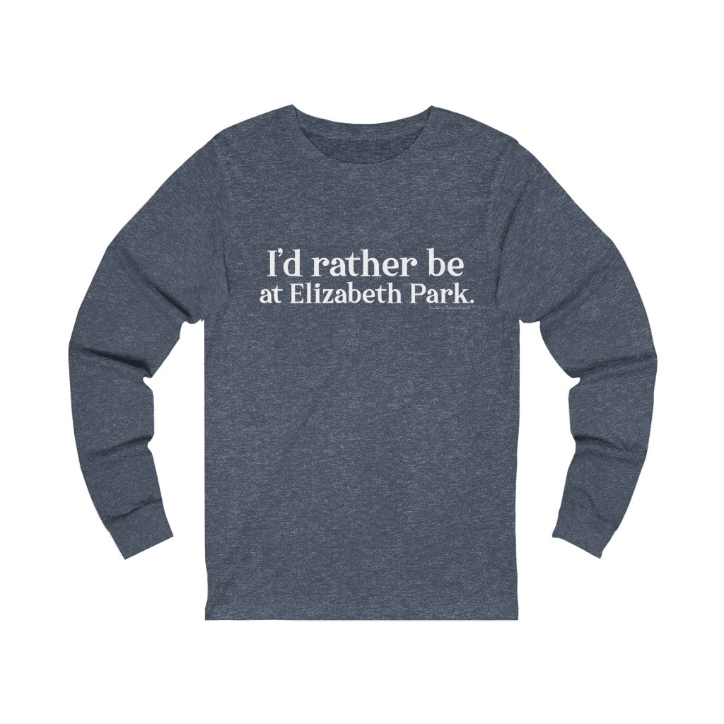 I’d rather be at Elizabeth Park long sleeve tees.  West Hartford Connecticut tee shirts, hoodies sweatshirts, mugs, and other apparel, home gifts, and souvenirs. Proceeds of this collection go to help Finding Connecticut’s brand. Free USA shipping. 

I'd rather be at Elizbabeth Park // Elizabeth Park Hartford CT long sleeve t shirt// finding connecticut