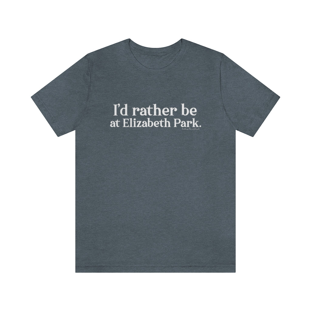 I’d rather be at Elizabeth Park tee shirts.  West Hartford Connecticut tee shirts, hoodies sweatshirts, mugs, and other apparel, home gifts, and souvenirs. Proceeds of this collection go to help Finding Connecticut’s brand. Free USA shipping. 

I'd rather be at Elizbabeth Park // Elizabeth Park Hartford CT t shirt// finding connecticut