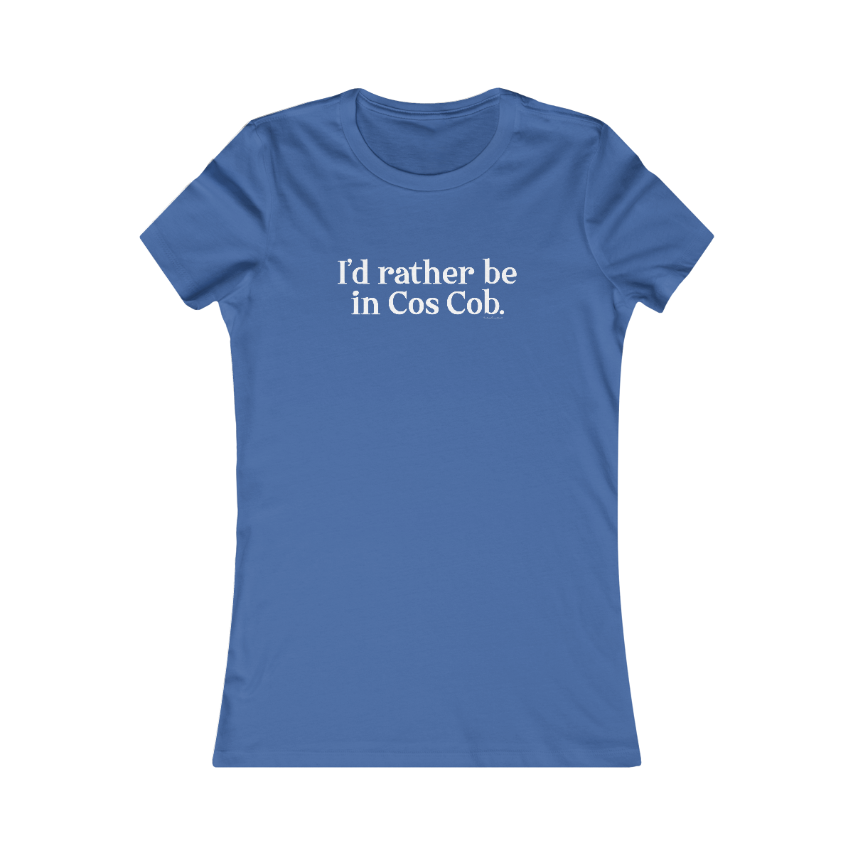 I'd rather be in cos cob womens shirt 

I'd rather be in Cos Cob // Cos Cob Greenwich CT womens t shirts   // finding connecticut
