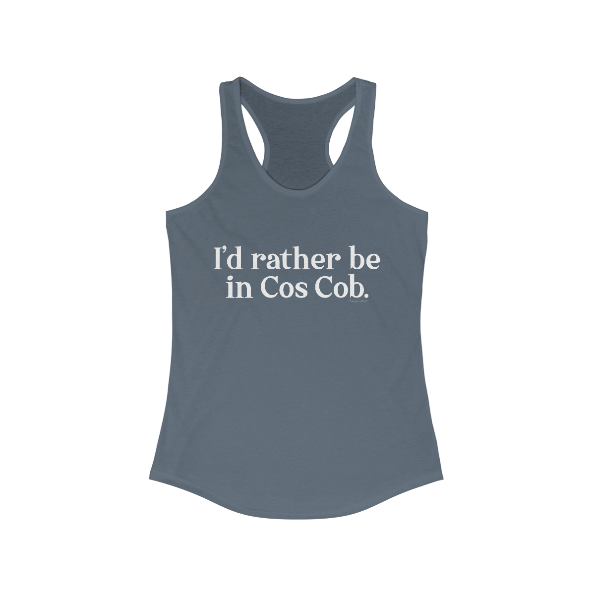 I'd rather be in cos cob tank top shirt 

I'd rather be in Cos Cob // Cos Cob Greenwich CT womens tank top shirts  // finding connecticut 