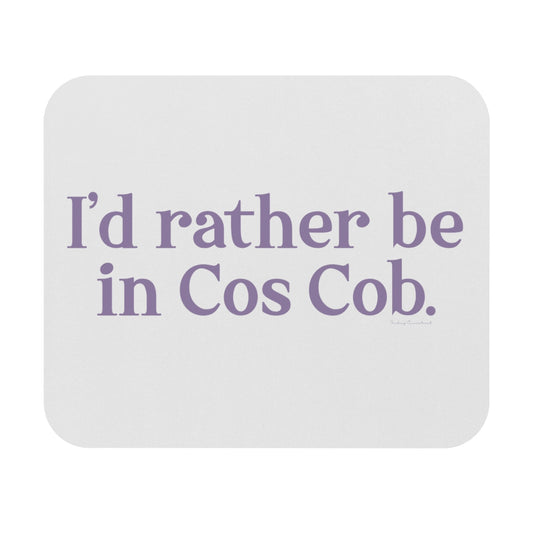 greenwich ct / connecticut mouse pad

I'd rather be in Cos Cob // Cos Cob Greenwich Connecticut mouse pads  // finding connecticut 