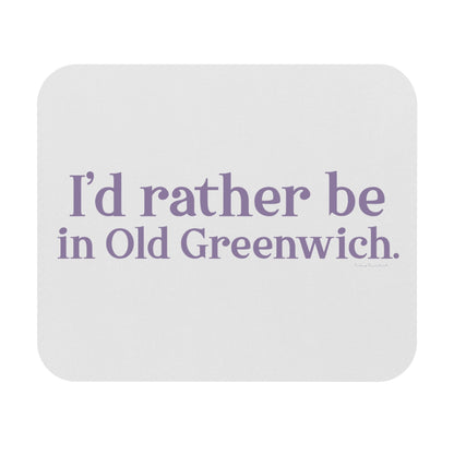 Greenwich ct / connecticut mouse pad 

I'd rather be in Old Greenwich // Old Greenwich Connecticut mouse pads  / Finding Connecticut 