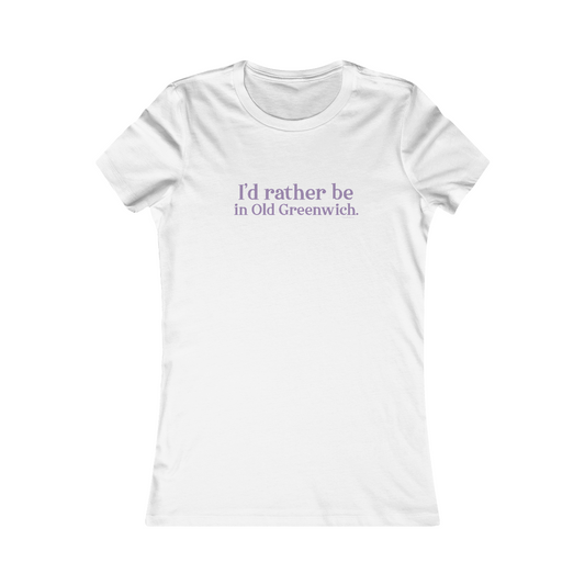 greenwich ct / connecticut womens tee shirt 

I'd rather be in Old Greenwich // Old Greenwich Connecticut womens t shirt / Finding Connecticut 