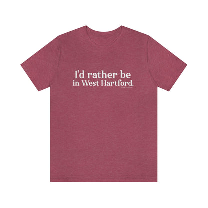west hartford shirt. 

I'd rather be in West Hartford // west hartford CT t shirt // finding connecticut