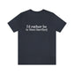 I’d rather be  in West Hartford   West Hartford Connecticut tee shirts, hoodies sweatshirts, mugs and other apparel, home gifts and souvenirs. Proceeds of this collections goes to help Finding Connecticut’s brand. Free USA shipping 

I'd rather be in West Hartford // west hartford CT t shirt // finding connecticut