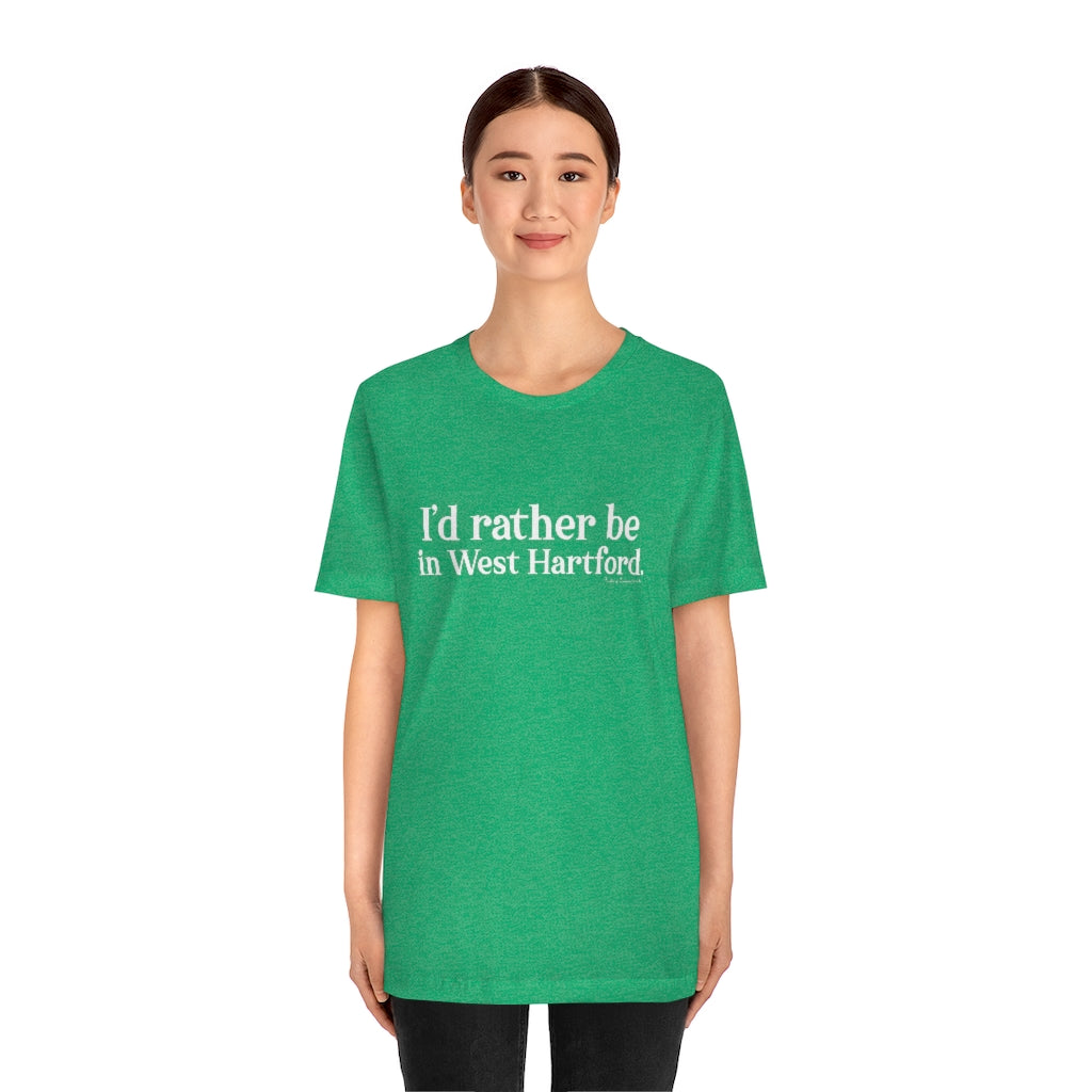 I’d rather be  in West Hartford   West Hartford Connecticut tee shirts, hoodies sweatshirts, mugs and other apparel, home gifts and souvenirs. Proceeds of this collections goes to help Finding Connecticut’s brand. Free USA shipping 

I'd rather be in West Hartford // west hartford CT t shirt // finding connecticut