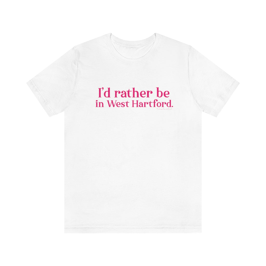 West hartford shirt

I'd rather be in West Hartford // west hartford connecticut t shirt // finding connecticut