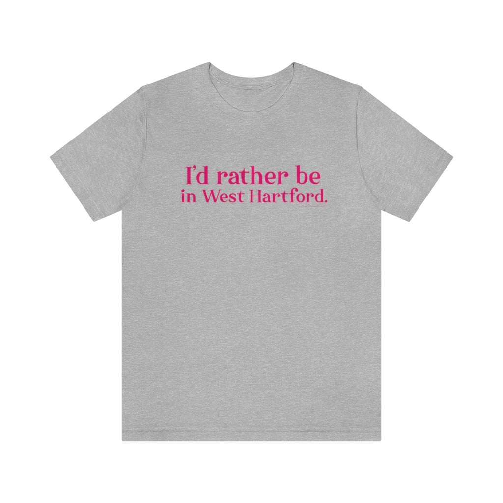 west hartford ct shirt. 

I'd rather be in West Hartford // west hartford connecticut t shirt // finding connecticut