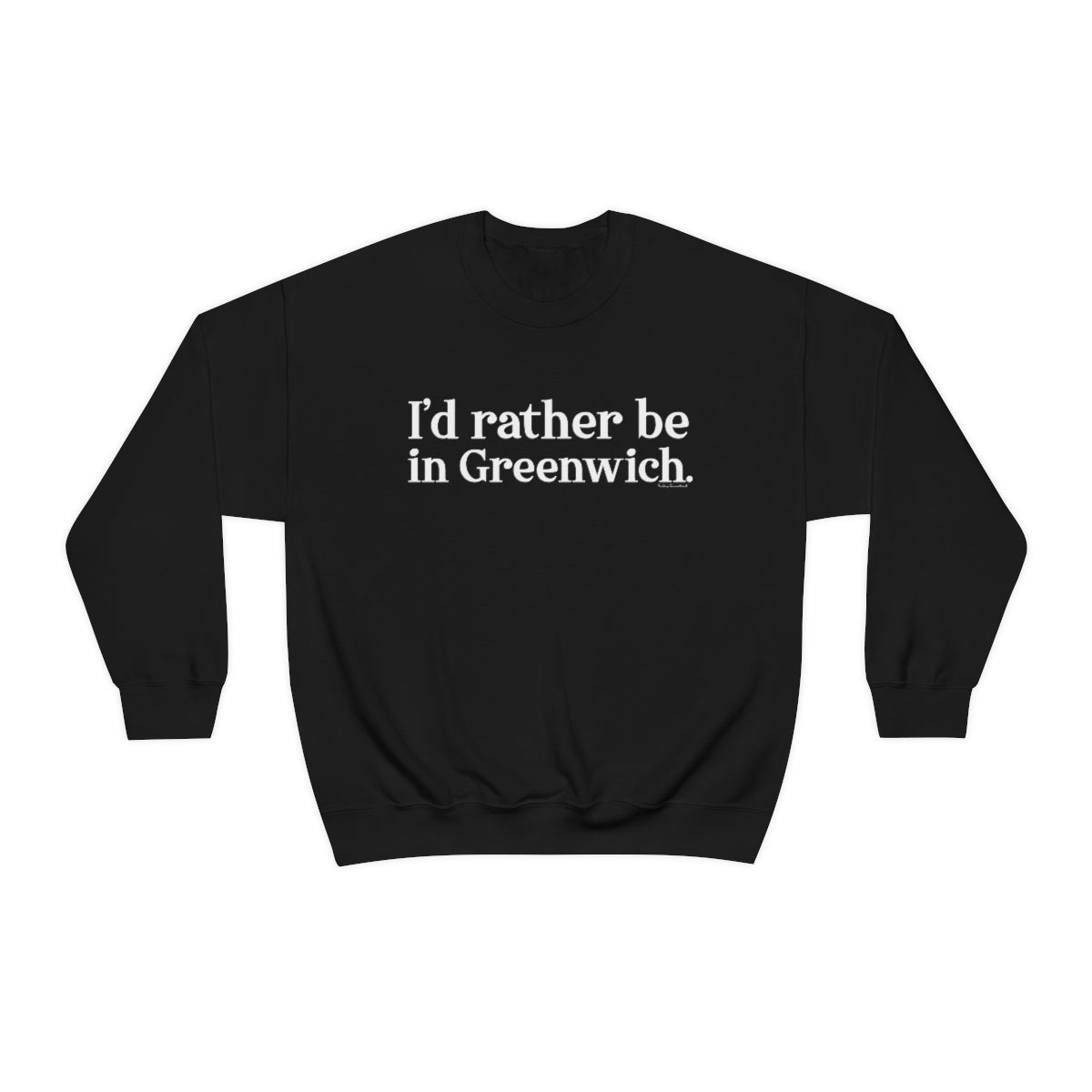 Greenwich ct / connecticut unisex sweatshirt 

I'd rather be in greenwich // greenwich unisex sweatshirts  // finding connecticut 