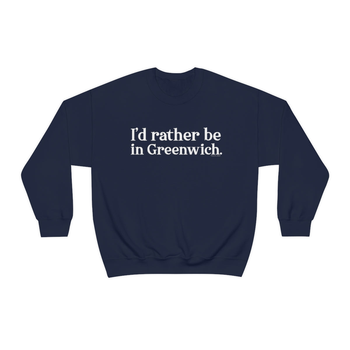 greenwich ct / connecticut sweatshirt 

I'd rather be in greenwich // greenwich unisex sweatshirts  // finding connecticut 