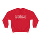 greenwich ct / connecticut unisex sweatshirt 

I'd rather be in greenwich // greenwich unisex sweatshirts  // finding connecticut 